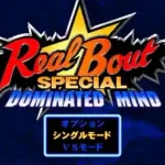Real Bout Garou Densetsu Special - Dominated Mind (Japan)
